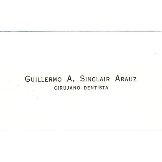 Guillermo A Sinclair Arauz Cirujano Dentista Vintage Business Card SD8-B16