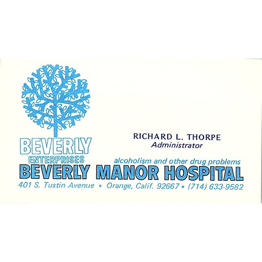 Beverly Manor Hospital Richard L. Thorpe Orange CA Vintage Business Card SF3-B3