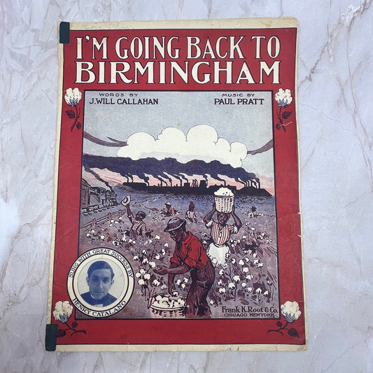 1913 I'm Going Back to Birmingham J. Will Callahan Paul Pratt Sheet Music FL6-5