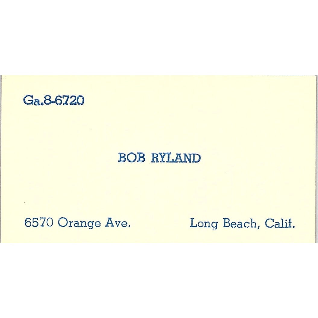 Bob Ryland 6570 Orange Ave. Long Beach CA Vintage Business Card SSB4-B13