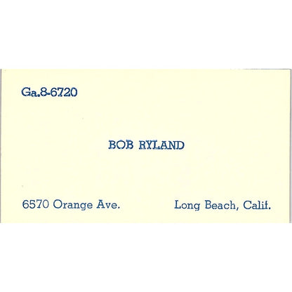 Bob Ryland 6570 Orange Ave. Long Beach CA Vintage Business Card SSB4-B13