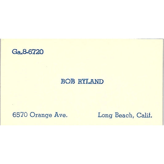 Bob Ryland 6570 Orange Ave. Long Beach CA Vintage Business Card SSB4-B13