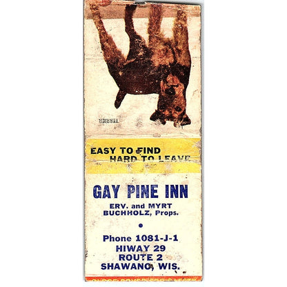 Gay Pine Inn Erv & Myrt Bucholz Shawano WI Vintage Matchbook Cover SF3-Y9