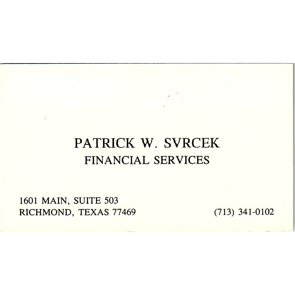Patrick W Svrcek Financial Services Richmond TX Vintage Business Card SC9-B7