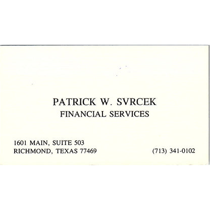 Patrick W Svrcek Financial Services Richmond TX Vintage Business Card SC9-B7