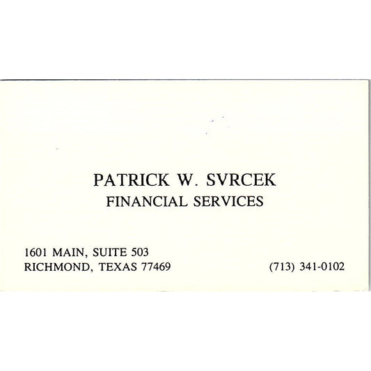 Patrick W Svrcek Financial Services Richmond TX Vintage Business Card SC9-B7