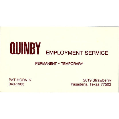 Quinby Employment Service Pat Hornik Pasadena TX Vintage Business Card SF3-B7