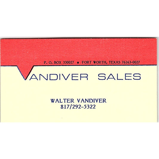Walter Vandiver Sales Fort Worth TX Vintage Business Card SD9-B4