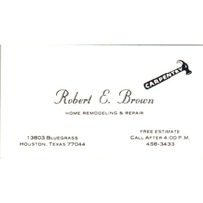 Robert E. Brown Carpentry Houston TX Vintage Business Card SD8-B3