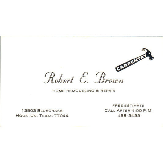 Robert E. Brown Carpentry Houston TX Vintage Business Card SD8-B3