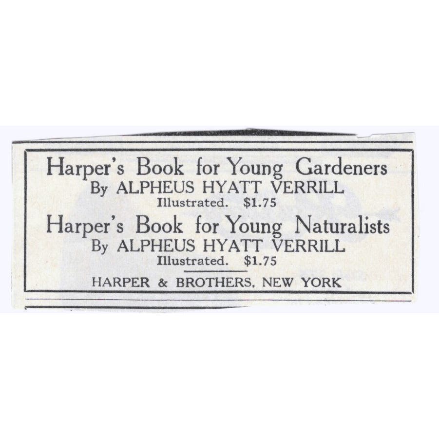 Alpheus Hyatt Verrill Gardening & Naturalism Books c1918 Advertisement AE5-SA2