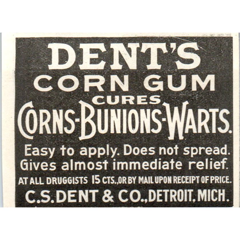 Dent's Corn Gum C.S. Dent Co Detroit MI c1905 Original Advertisement AE7-A1