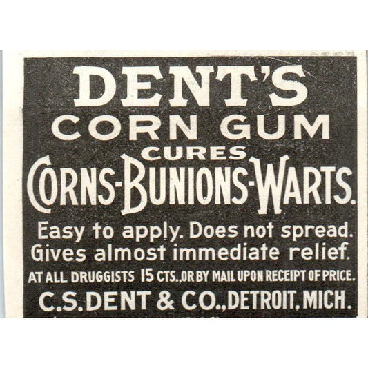 Dent's Corn Gum C.S. Dent Co Detroit MI c1905 Original Advertisement AE7-A1