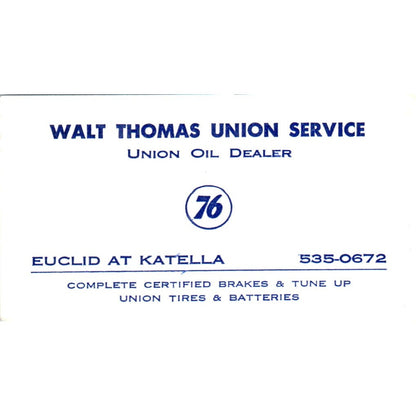 Walt Thomas 76 Union Oil Dealer Euclid at Katella Vintage Business Card SD8-B21
