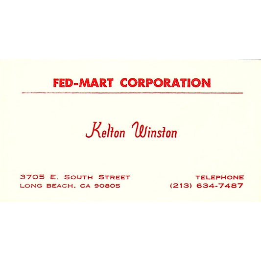 Fed-Mart Corporation Kelton Winston Long Beach CA Vintage Business Card SB4-B8