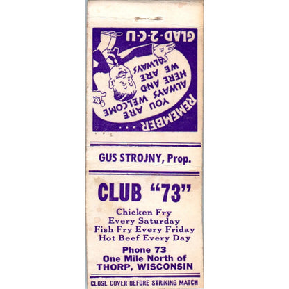 Club 73 Gus Strojny Thorp Wisconsin Vintage Matchbook Cover SD2-Y11