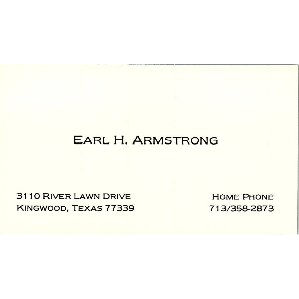 Earl H Armstrong Kingwood Texas Vintage Business Card SD9-B5