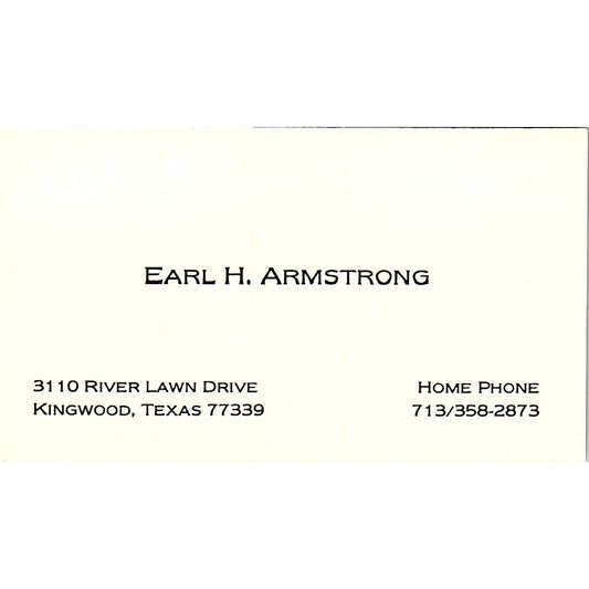 Earl H Armstrong Kingwood Texas Vintage Business Card SD9-B5