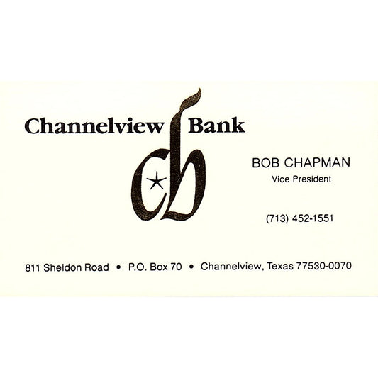 Bob Chapman Channelview Bank Channelview TX Vintage Business Card SC9-B5