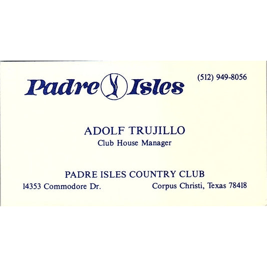 Adolf Trujillo Padre Isles Country Club Corpus Christi Vtg Business Card SC9-B3