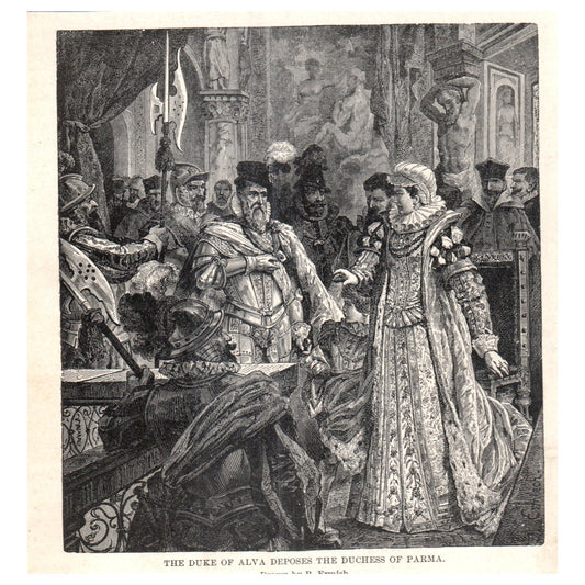 The Duke of Alva Deposes Duchess of Parma R. Ermish 1911 Engraving Print AF5-8
