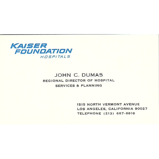 Kaiser Foundation Hospitals John C. Dumas L.A. CA Vintage Business Card SF3-B3