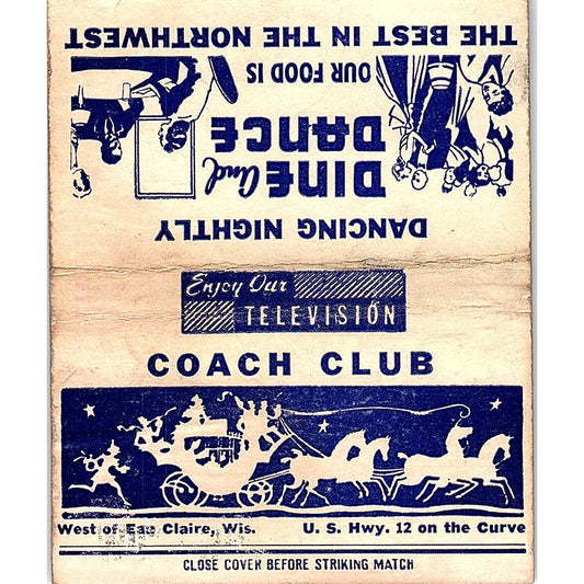 Coach Club Dine & Dancing Eau Claire WI Vintage Large Matchbook Cover ML1-7