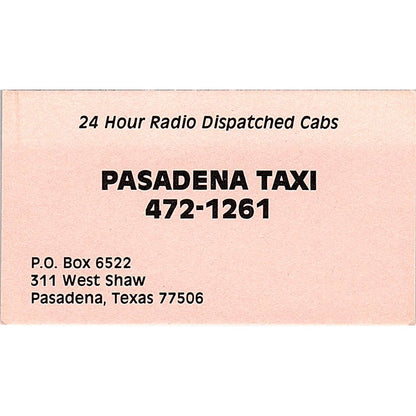 Pasadena Taxi 311 West Shaw Pasadena TX Vintage Business Card SC9-B6