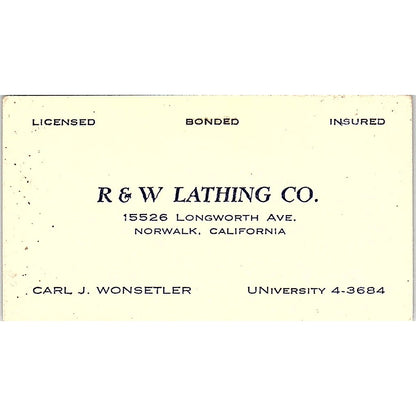 Carl J Wonsetler R&W Lathing Co Norwalk CA Vintage Business Card SE5-B1