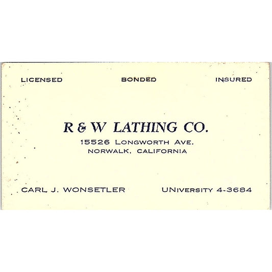 Carl J Wonsetler R&W Lathing Co Norwalk CA Vintage Business Card SE5-B1