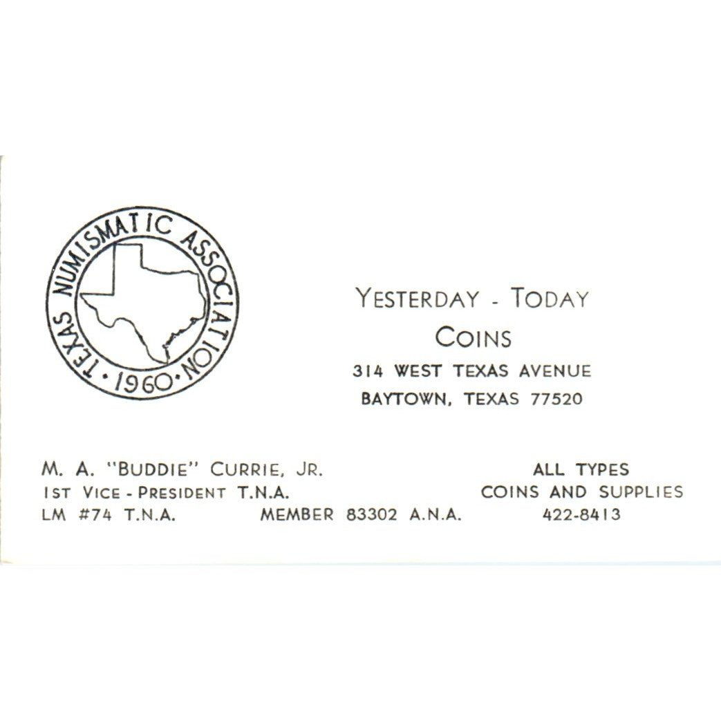 M.A. Buddie Currie Jr Yesterday-Today Coins Baytown Vintage Business Card SE3-B7