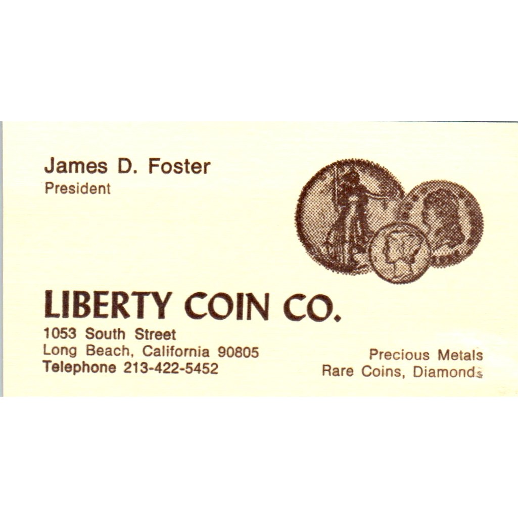 James D. Foster Liberty Coin Co Long Beach Vintage Business Card SE3-B6