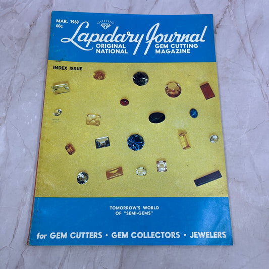 Tomorrow's World of Semi-Gems - Lapidary Journal Magazine - Mar 1968 M28