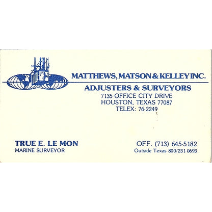 Matthews, Matson & Kelley Inc. True E. Le Mon Houston TX Business Card SSB4-B13