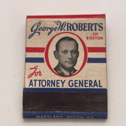Vote George W. Roberts of Boston for Attorney General Matchbook Cover TB8-MB2-7