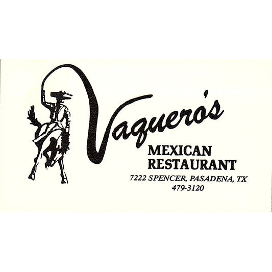 Vaquero's Mexican Restaurant Pasadena TX Vintage Business Card SD9-B12