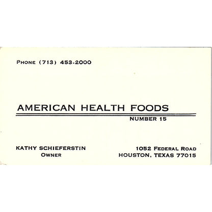 Kathy Schieferstin American Health Foods Houston Vintage Business Card SD9-B6