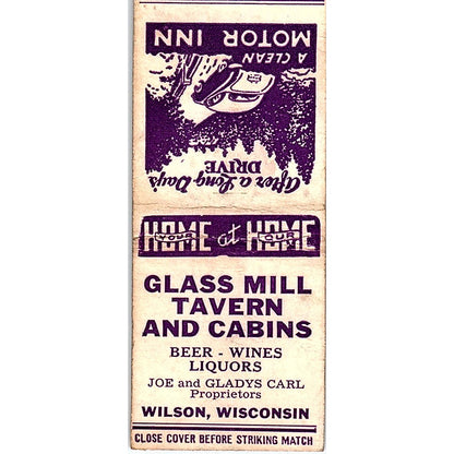 Glass Mill Tavern and Cabins Joe & Gladys Carl Wilson WI Matchbook Cover SF3-Y2