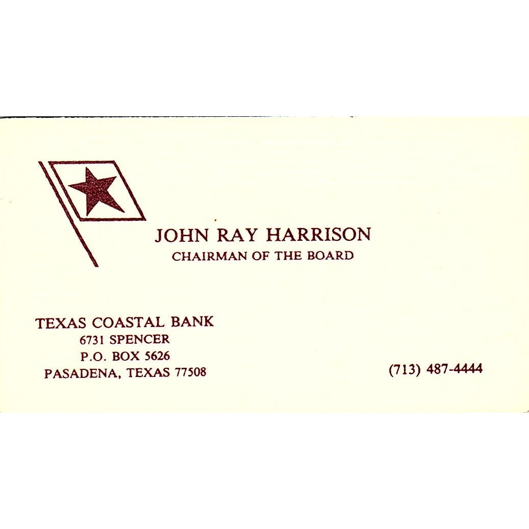 John Ray Harrison Texas Coastal Bank Pasadena TX Vintage Business Card SC9-B6