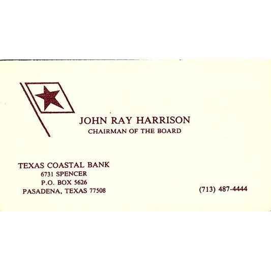 John Ray Harrison Texas Coastal Bank Pasadena TX Vintage Business Card SC9-B6