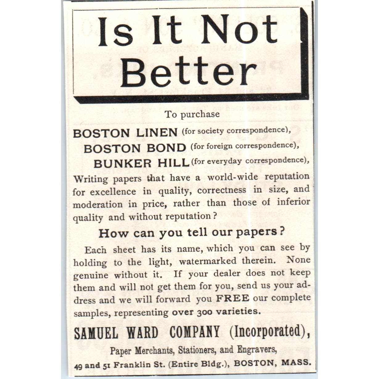 Is it not Better? Samuel Ward Company Paper Boston MA c1890 Victorian Ad AE8-CH6