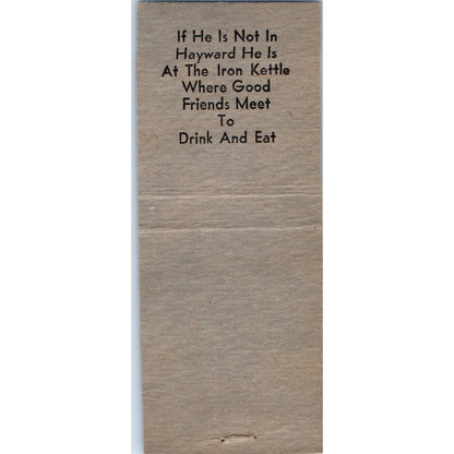 The Iron Kettle Peg & Archie Galbraith Hayward WI Vintage Matchbook Cover SF4-Y1