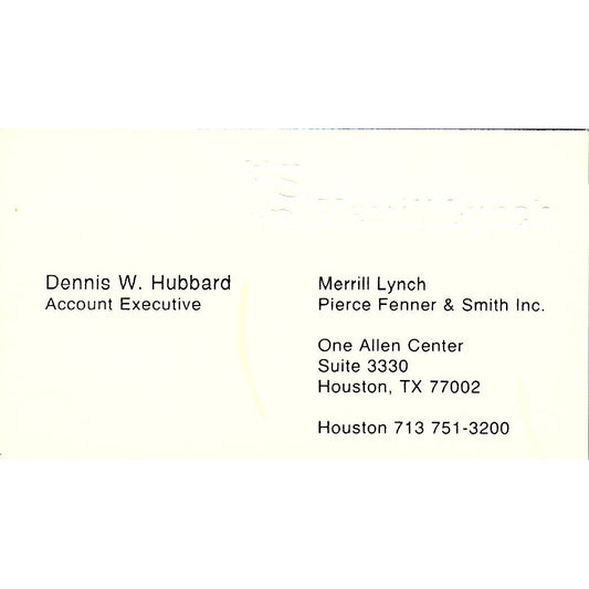 Merrill Lynch Pierce Fenner & Smith Dennis W. Hubbard Houston TX Card SF3-B5