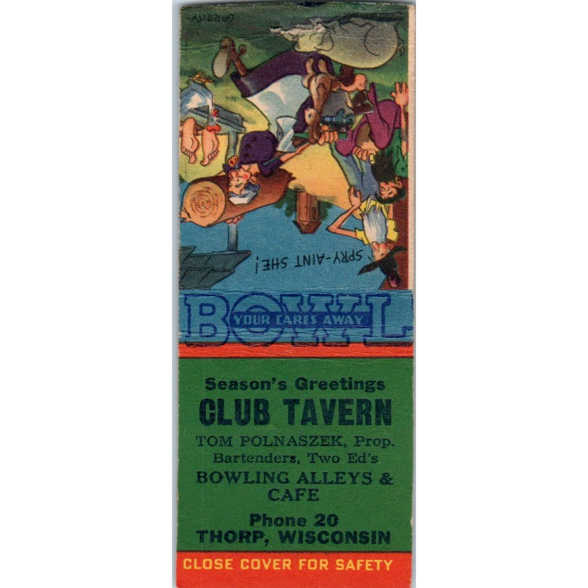 Club's Tavern Bowling Alley Thorp WI Tom Polnaszek Vintage Matchbook SD4-Y6