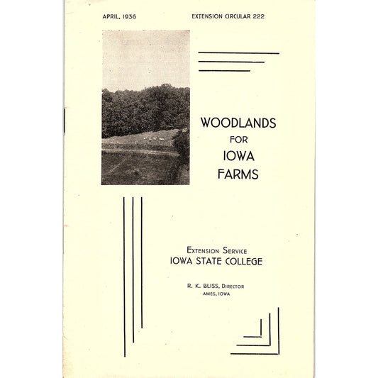 Woodlands for Iowa Farms 1936 Ames Iowa Farm Bulletin TK2-XB6
