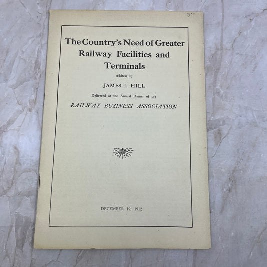1912 James J Hill Speech The Country's Need of Greater Railway Facilities TI8-S7