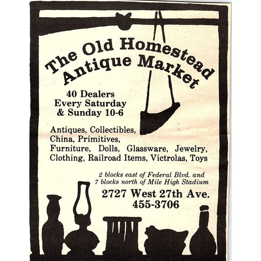 The Old Homestead Antique Market 2727 W 27th Ave Denver CO 1984 Ad AG1-3