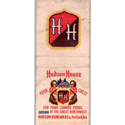 Hudson House Foods Hudson Duncan & Co Portland OR Vintage Matchbook Cover SD2-Y2