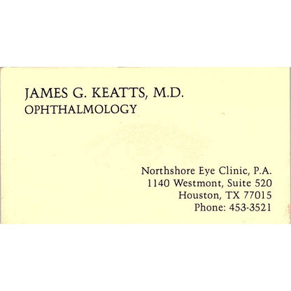 James G Keatts MD Ophthalmology Houston Vintage Business Card SC9-B7