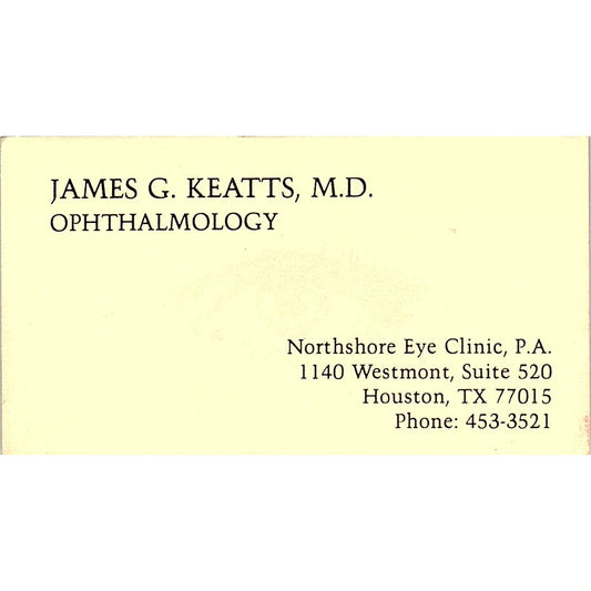 James G Keatts MD Ophthalmology Houston Vintage Business Card SC9-B7